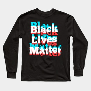 Black lives matter glitch effect Long Sleeve T-Shirt